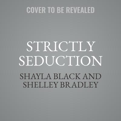 Strictly Seduction by Shayla Black audiobook