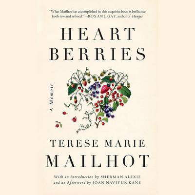Heart Berries by Terese Marie Mailhot audiobook