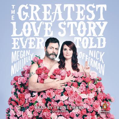 The Greatest Love Story Ever Told by Megan Mullally audiobook