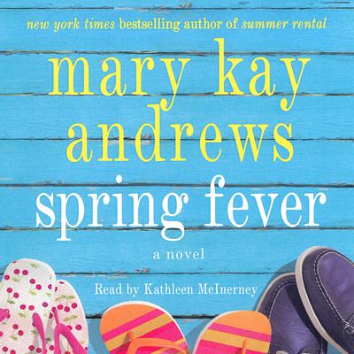 Spring Fever by Mary Kay Andrews audiobook