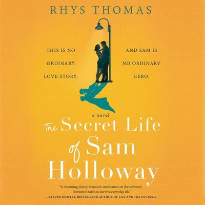 The
Secret Life of Sam Holloway by Rhys Thomas audiobook