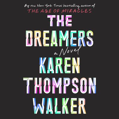 The Dreamers by Karen Thompson Walker audiobook