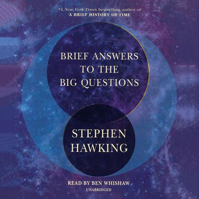 Brief Answers to the Big Questions by Stephen Hawking audiobook