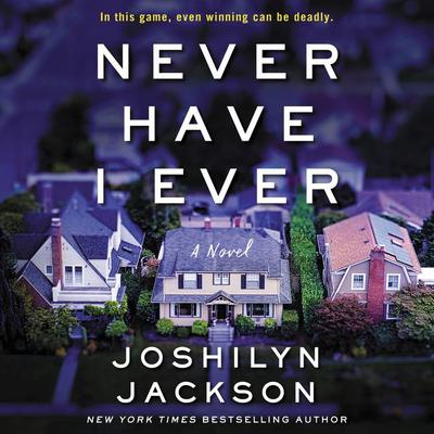 Never Have I Ever by Joshilyn Jackson audiobook