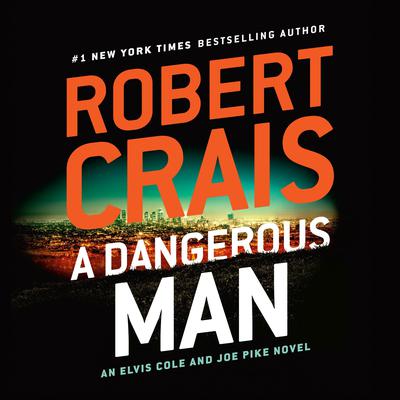 A Dangerous Man by Robert Crais audiobook