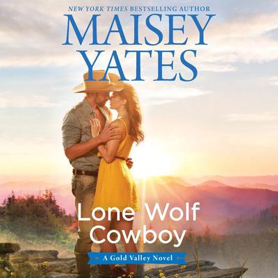 Lone Wolf Cowboy by Maisey Yates audiobook