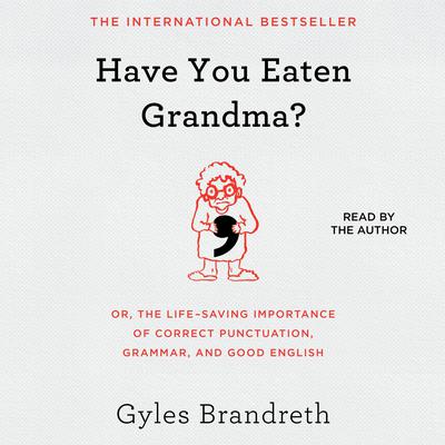 Have You Eaten Grandma? by Gyles Brandreth audiobook