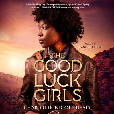 The Good Luck Girls by Charlotte Nicole Davis audiobook