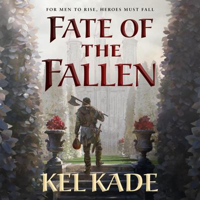 Fate of the Fallen by Kel Kade audiobook