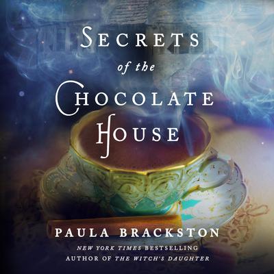 Secrets of the Chocolate House by Paula Brackston audiobook