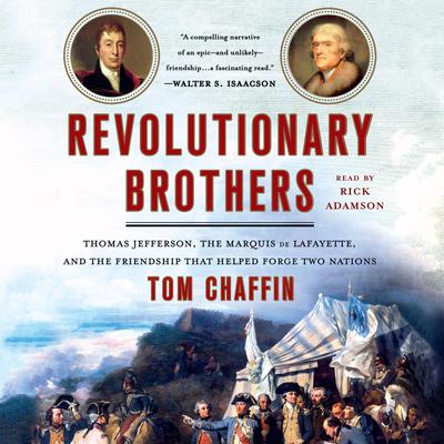 Revolutionary Brothers by Tom Chaffin audiobook