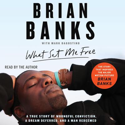 What Set Me Free by Brian Banks audiobook