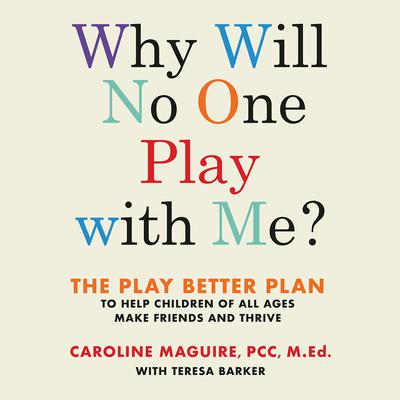 Why Will No One Play with Me? by Caroline Maguire audiobook