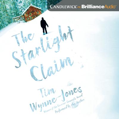 The Starlight Claim by Tim Wynne-Jones audiobook