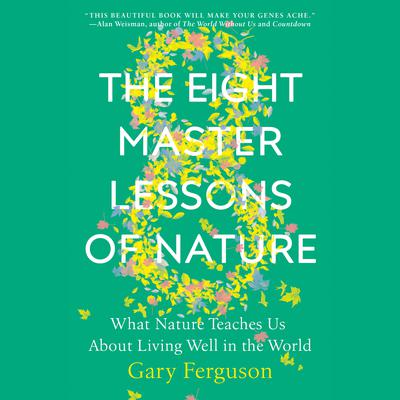 The Eight Master Lessons of Nature by Gary Ferguson audiobook