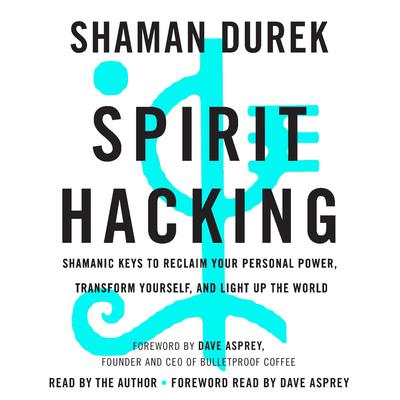Spirit Hacking by Shaman Durek audiobook