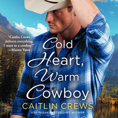 Cold Heart, Warm Cowboy by Caitlin Crews audiobook
