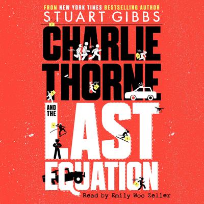 Charlie Thorne and the Last Equation by Stuart Gibbs audiobook
