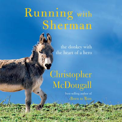 Running with Sherman by Christopher McDougall audiobook