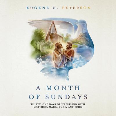 A Month of Sundays by Eugene H. Peterson audiobook