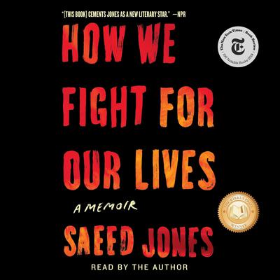 How We Fight For Our Lives by Saeed Jones audiobook