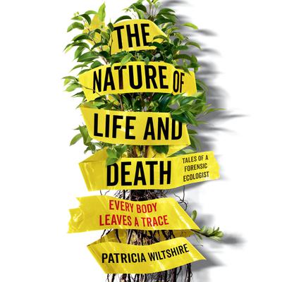 The Nature of Life and Death by Patricia Wiltshire audiobook