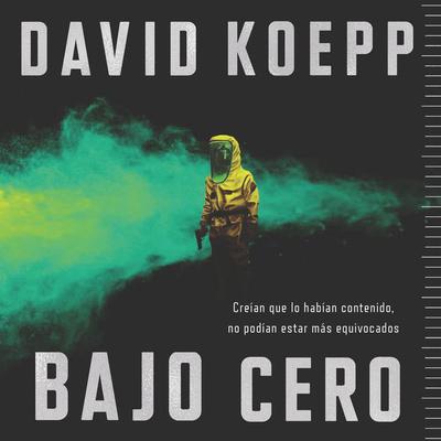 Cold Storage Bajo cero (Spanish edition) by David Koepp audiobook
