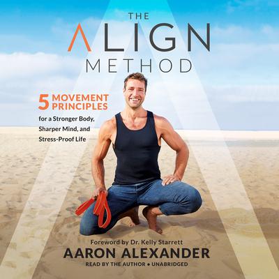 The Align Method by Aaron Alexander audiobook