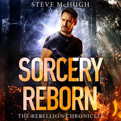 Sorcery Reborn by Steve McHugh audiobook