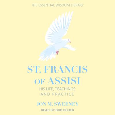 St. Francis of Assisi by Jon M. Sweeney audiobook