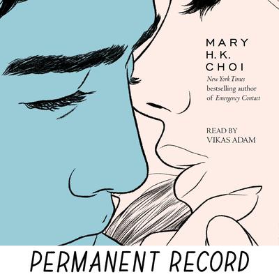 Permanent Record by Mary H. K. Choi audiobook