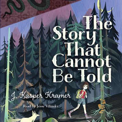 The Story That Cannot Be Told by J. Kasper Kramer audiobook