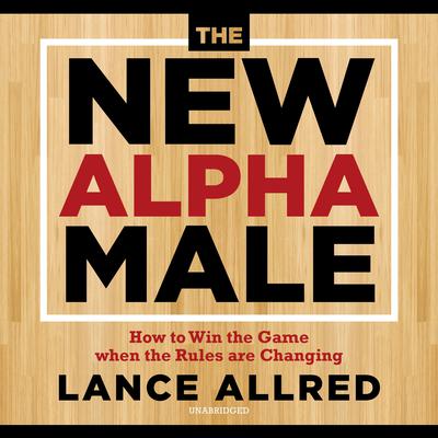 The New Alpha Male by Lance Allred audiobook
