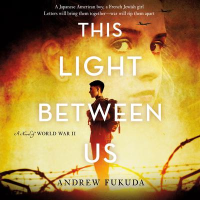 This Light between Us by Andrew Fukuda audiobook