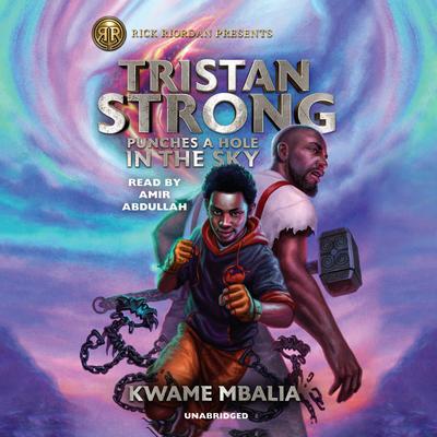 Tristan Strong Punches a Hole in the Sky by Kwame Mbalia audiobook