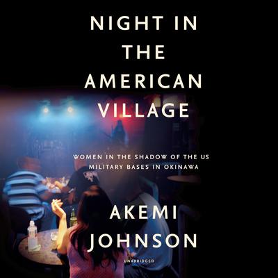 Night in the American Village by Akemi Johnson audiobook