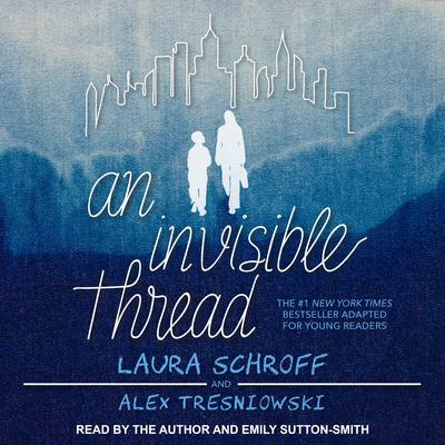 An Invisible Thread by Laura Schroff audiobook