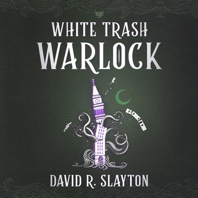 White Trash Warlock by David R. Slayton audiobook