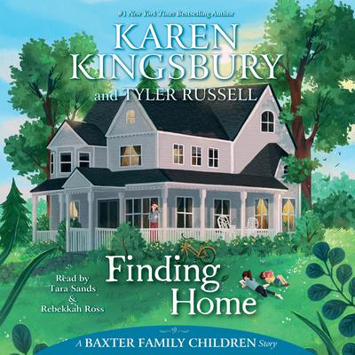 Finding Home by Karen Kingsbury audiobook