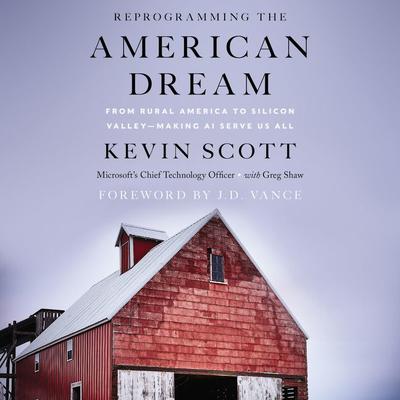 Reprogramming The American Dream by Kevin Scott audiobook