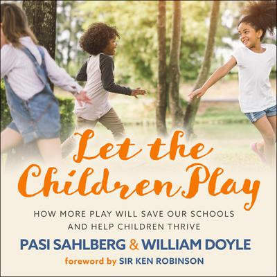 Let the Children Play by Pasi Sahlberg audiobook