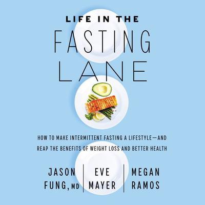 Life in the Fasting Lane by Jason Fung audiobook