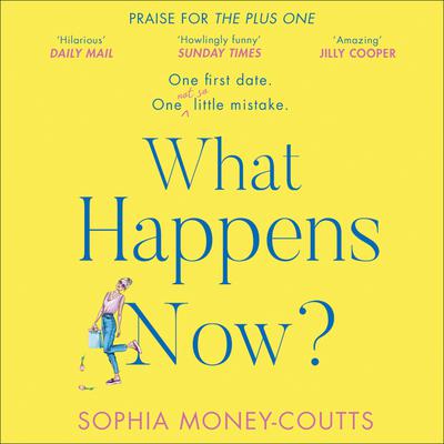 What Happens Now? by Sophia Money-Coutts audiobook