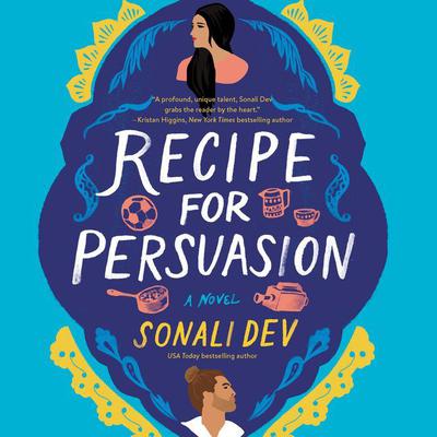 Recipe for Persuasion by Sonali Dev audiobook