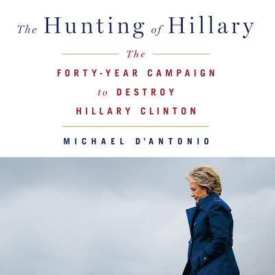 The Hunting of Hillary by Michael D'Antonio audiobook