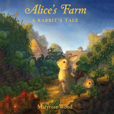 Alice's Farm by Maryrose Wood audiobook