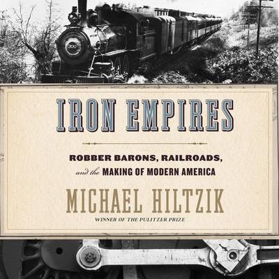 Iron Empires by Michael Hiltzik audiobook