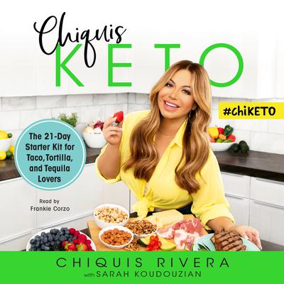 Chiquis Keto by Chiquis Rivera audiobook