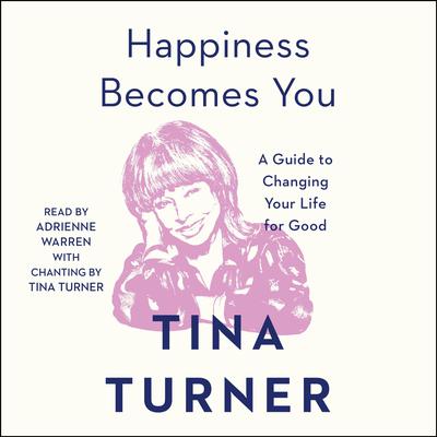 Happiness Becomes You by Tina Turner audiobook