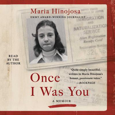 Once I Was You by Maria Hinojosa audiobook